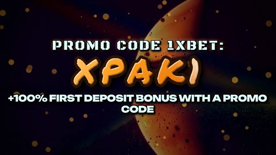 Promo Code 1xBet XPAK1 Gives You a 100% Boost on Your First Deposit